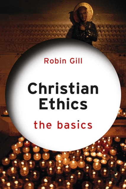 Christian Ethics: The Basics, PDF eBook
