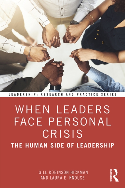 When Leaders Face Personal Crisis : The Human Side of Leadership, PDF eBook
