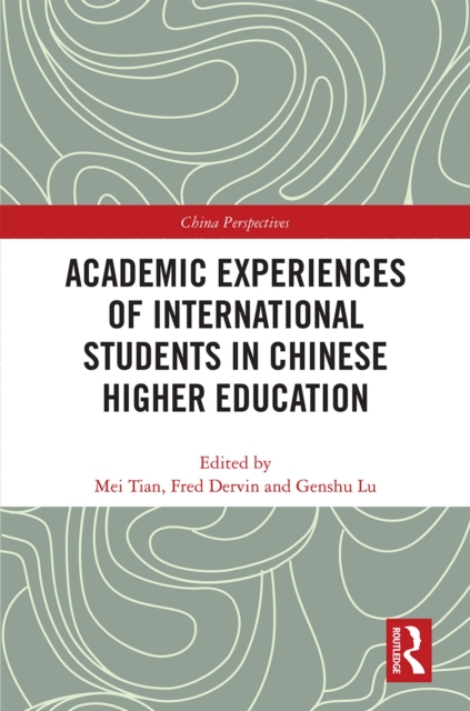 Academic Experiences of International Students in Chinese Higher Education, PDF eBook