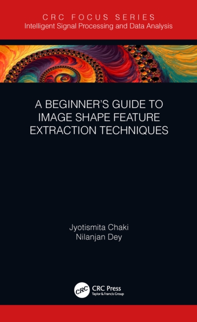 A Beginner's Guide to Image Shape Feature Extraction Techniques, EPUB eBook