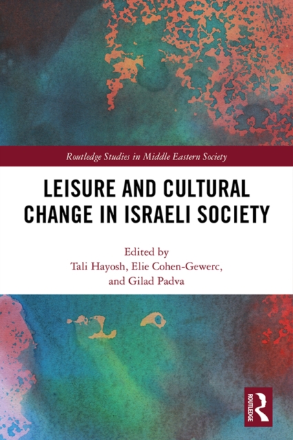 Leisure and Cultural Change in Israeli Society, PDF eBook