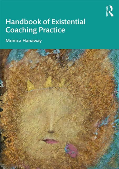The Handbook of Existential Coaching Practice, PDF eBook