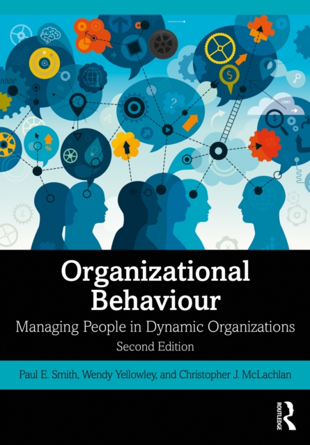 Organizational Behaviour : Managing People in Dynamic Organizations, EPUB eBook