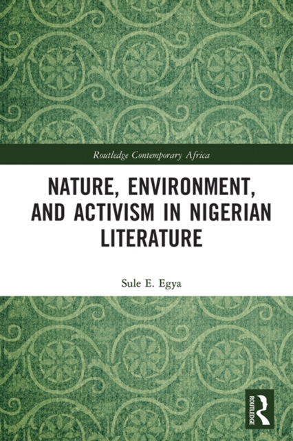 Nature, Environment, and Activism in Nigerian Literature, EPUB eBook