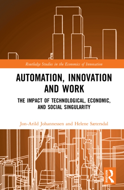 Automation, Innovation and Work : The Impact of Technological, Economic, and Social Singularity, PDF eBook