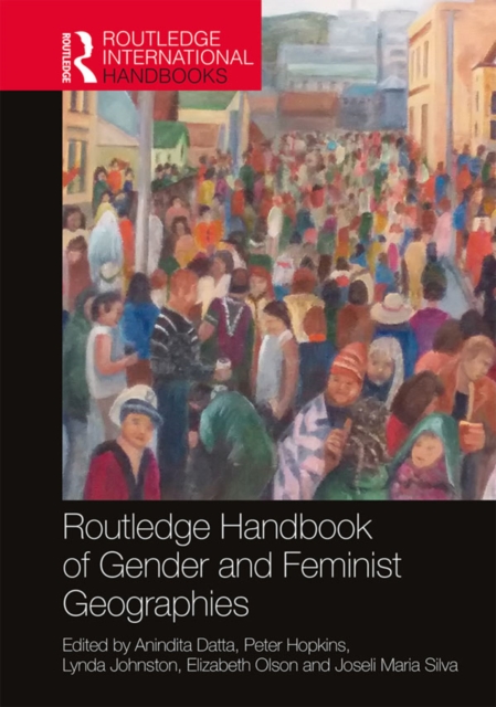 Routledge Handbook of Gender and Feminist Geographies, PDF eBook