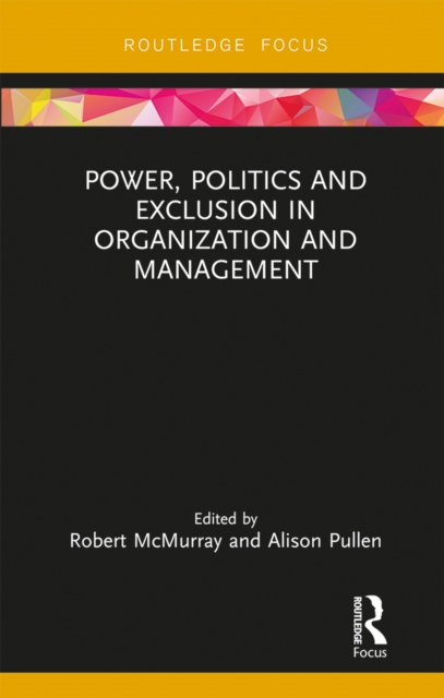 Power, Politics and Exclusion in Organization and Management, PDF eBook