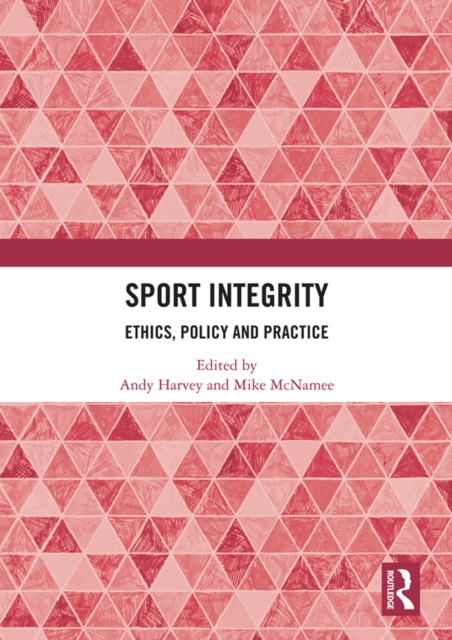 Sport Integrity : Ethics, Policy and Practice, PDF eBook