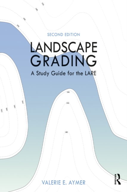 Landscape Grading : A Study Guide for the LARE, PDF eBook