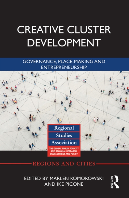 Creative Cluster Development : Governance, Place-Making and Entrepreneurship, PDF eBook