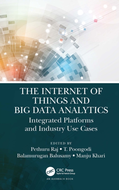 The Internet of Things and Big Data Analytics : Integrated Platforms and Industry Use Cases, PDF eBook