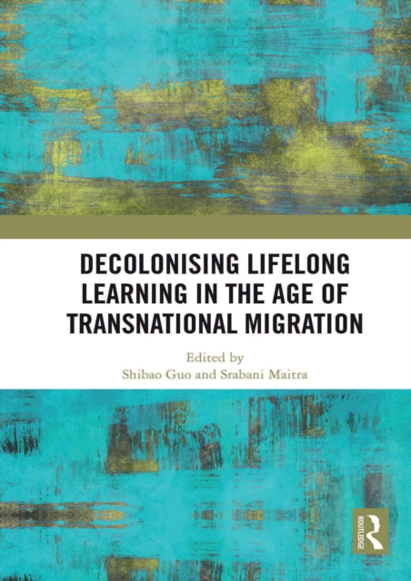 Decolonising Lifelong Learning in the Age of Transnational Migration, PDF eBook