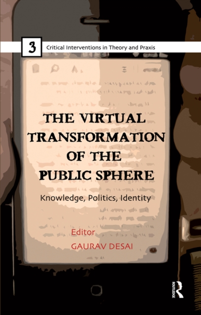 The Virtual Transformation of the Public Sphere : Knowledge, Politics, Identity, EPUB eBook