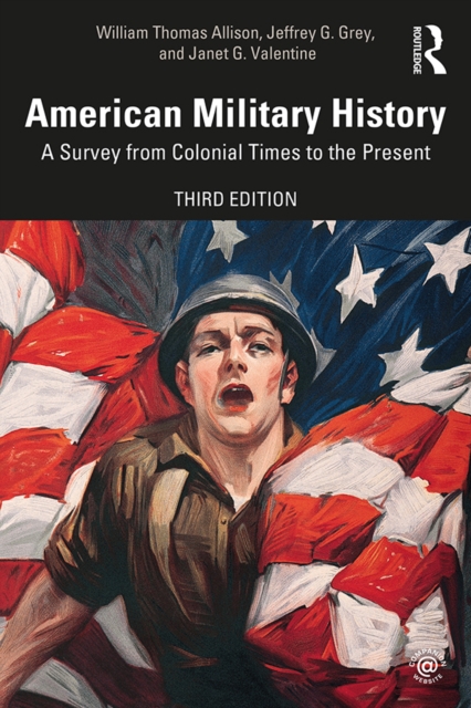 American Military History : A Survey From Colonial Times to the Present, PDF eBook