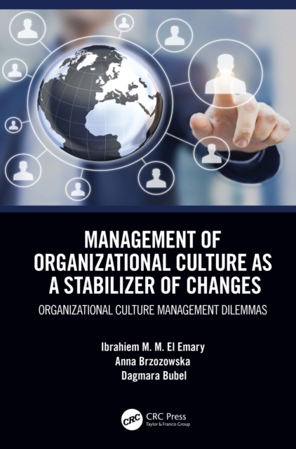 Management of Organizational Culture as a Stabilizer of Changes : Organizational Culture Management Dilemmas, PDF eBook