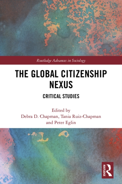 The Global Citizenship Nexus : Critical Studies, PDF eBook