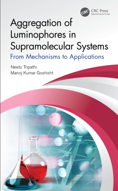 Aggregation of Luminophores in Supramolecular Systems : From Mechanisms to Applications, PDF eBook
