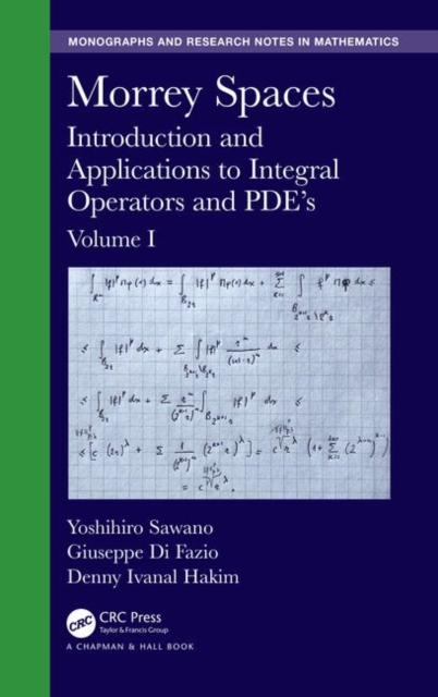 Morrey Spaces : Introduction and Applications to Integral Operators and PDE's, Volumes I & II, PDF eBook