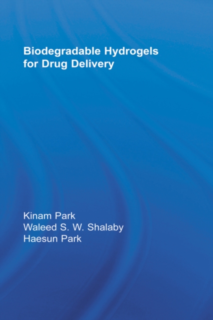 Biodegradable Hydrogels for Drug Delivery, PDF eBook