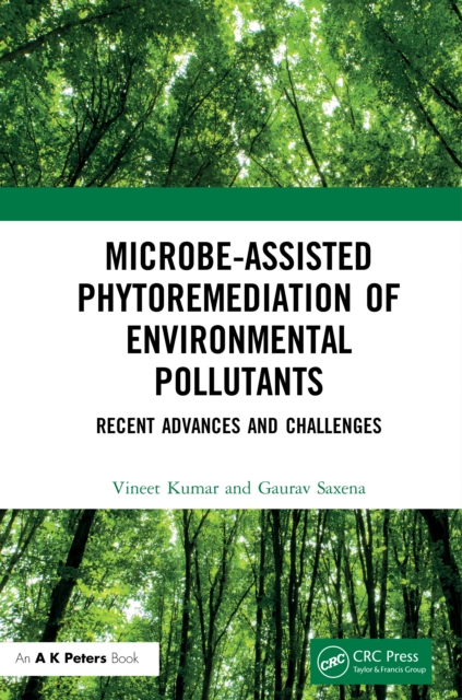 Microbe-Assisted Phytoremediation of Environmental Pollutants : Recent Advances and Challenges, EPUB eBook