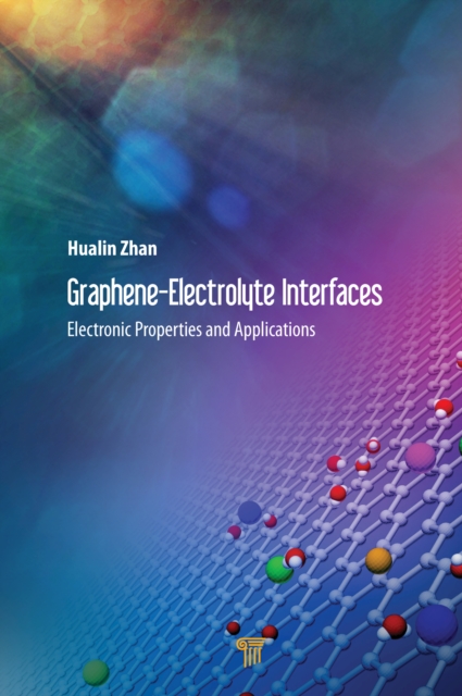 Graphene-Electrolyte Interfaces : Electronic Properties and Applications, EPUB eBook