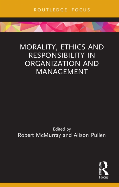 Morality, Ethics and Responsibility in Organization and Management, EPUB eBook