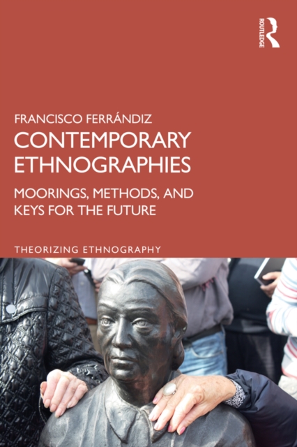 Contemporary Ethnographies : Moorings, Methods, and Keys for the Future, EPUB eBook