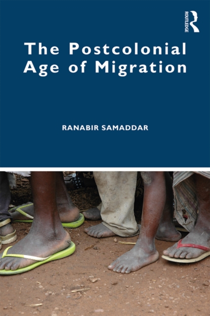 The Postcolonial Age of Migration, PDF eBook