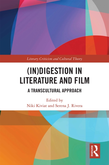 (In)digestion in Literature and Film : A Transcultural Approach, PDF eBook