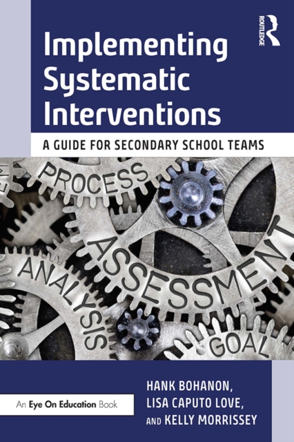 Implementing Systematic Interventions : A Guide for Secondary School Teams, EPUB eBook
