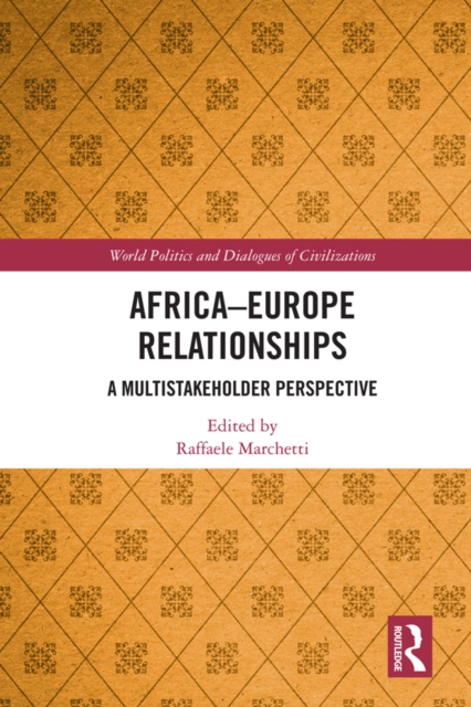 Africa-Europe Relationships : A Multistakeholder Perspective, PDF eBook