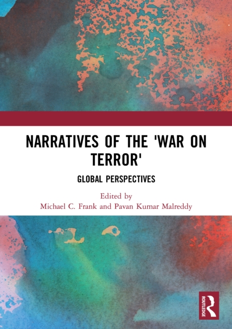 Narratives of the War on Terror : Global Perspectives, PDF eBook