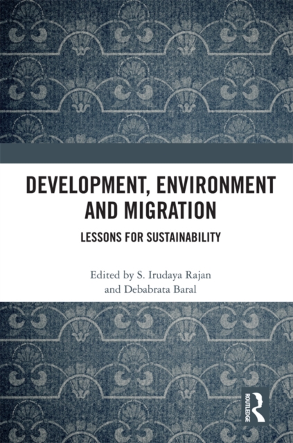 Development, Environment and Migration : Lessons for Sustainability, PDF eBook