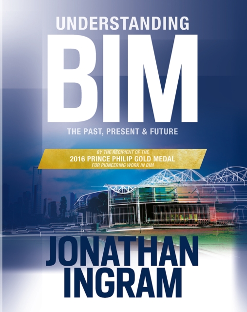 Understanding BIM : The Past, Present and Future, EPUB eBook