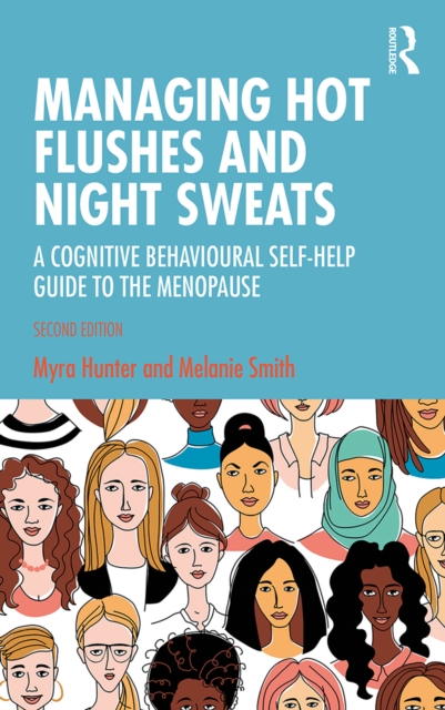 Managing Hot Flushes and Night Sweats : A Cognitive Behavioural Self-help Guide to the Menopause, PDF eBook