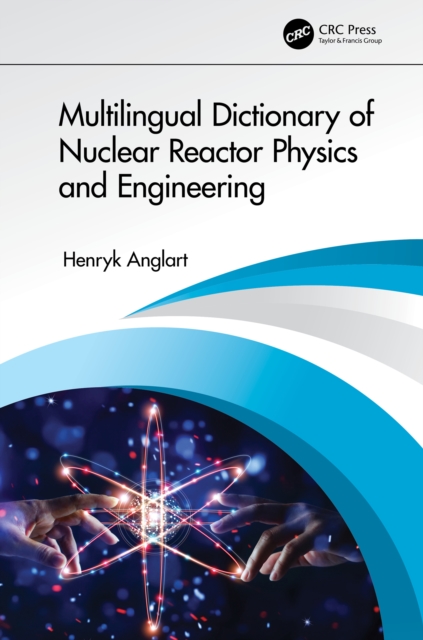 Multilingual Dictionary of Nuclear Reactor Physics and Engineering, EPUB eBook