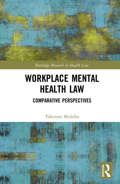 Workplace Mental Health Law : Comparative Perspectives, EPUB eBook