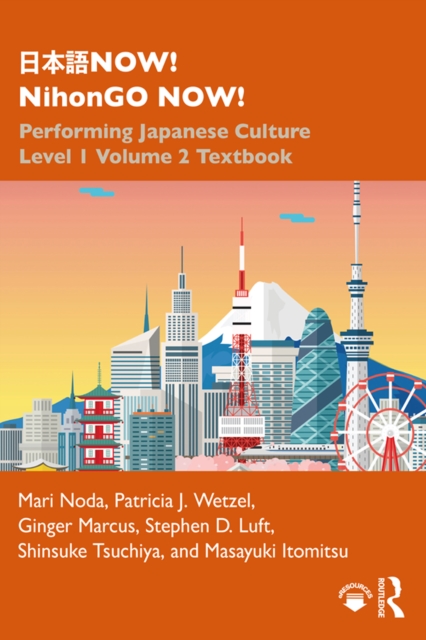 ???NOW! NihonGO NOW! : Performing Japanese Culture - Level 1 Volume 2 Textbook, PDF eBook