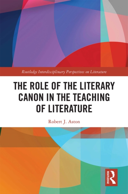 The Role of the Literary Canon in the Teaching of Literature, PDF eBook