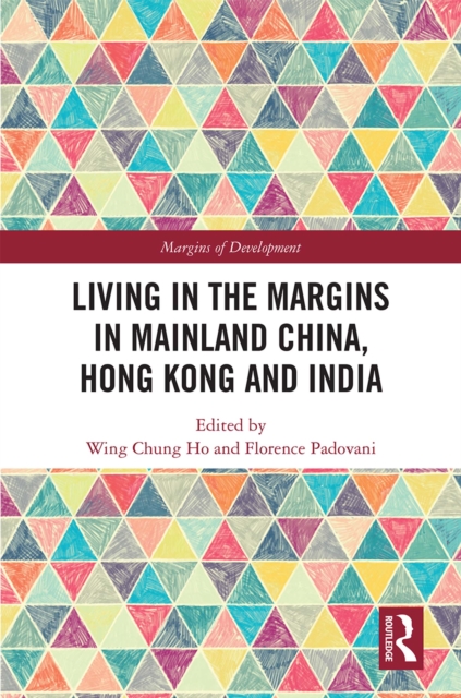 Living in the Margins in Mainland China, Hong Kong and India, PDF eBook