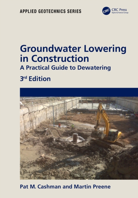 Groundwater Lowering in Construction : A Practical Guide to Dewatering, EPUB eBook