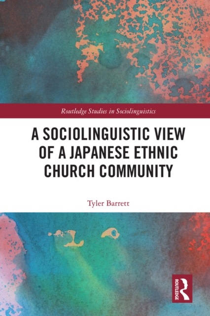 A Sociolinguistic View of A Japanese Ethnic Church Community, EPUB eBook