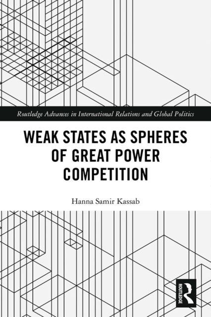 Weak States and Spheres of Great Power Competition, PDF eBook