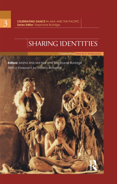 Sharing Identities : Celebrating Dance in Malaysia, EPUB eBook