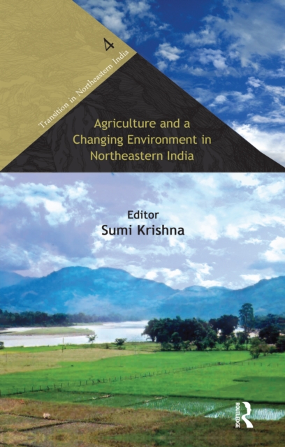 Agriculture and a Changing Environment in Northeastern India, EPUB eBook