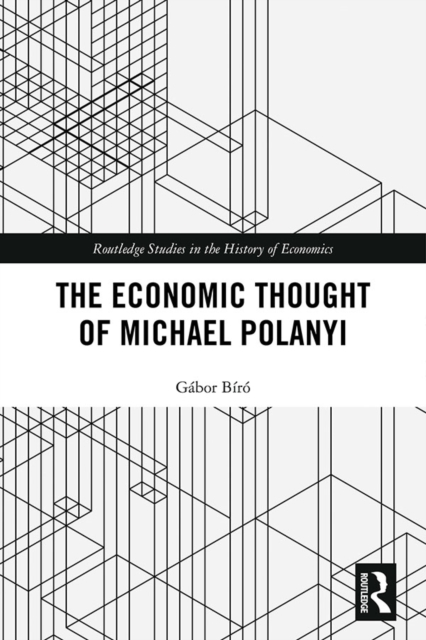 The Economic Thought of Michael Polanyi, PDF eBook