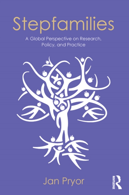 Stepfamilies : A Global Perspective on Research, Policy, and Practice, PDF eBook