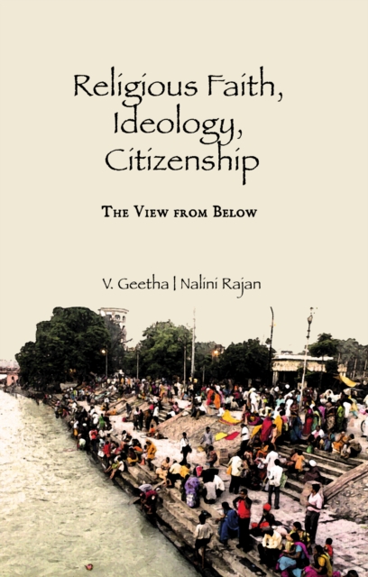 Religious Faith, Ideology, Citizenship : The View from Below, PDF eBook