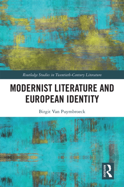 Modernist Literature and European Identity, EPUB eBook