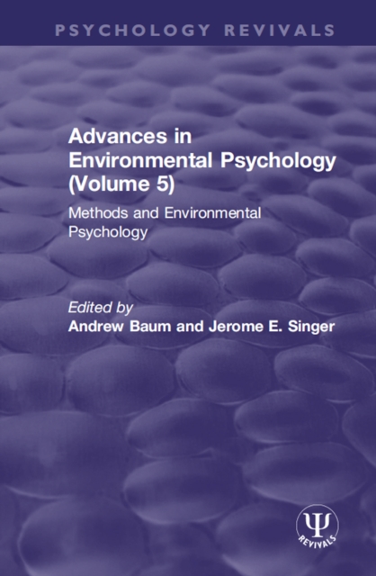 Advances in Environmental Psychology (Volume 5) : Methods and Environmental Psychology, EPUB eBook